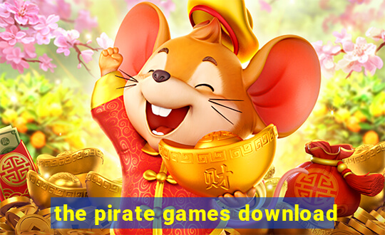 the pirate games download